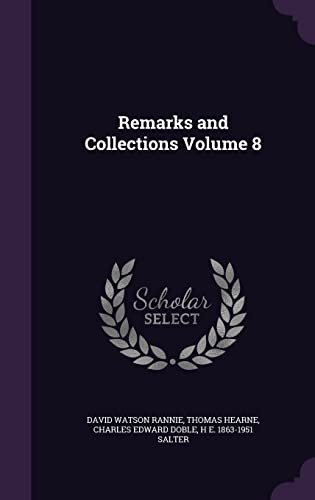 Stock image for Remarks and Collections Volume 8 for sale by ALLBOOKS1