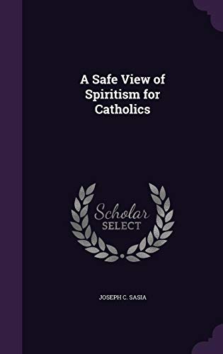 9781356155538: A Safe View of Spiritism for Catholics