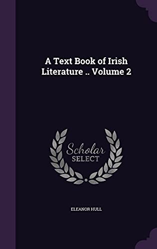 9781356193455: A Text Book of Irish Literature .. Volume 2