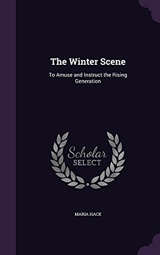 9781356232444: The Winter Scene: To Amuse and Instruct the Rising Generation