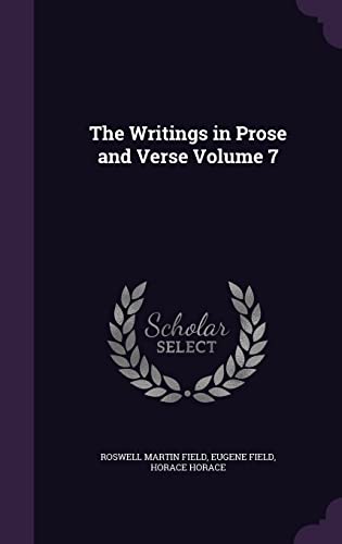 9781356247769: The Writings in Prose and Verse Volume 7