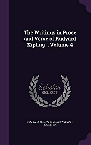9781356248230: The Writings in Prose and Verse of Rudyard Kipling .. Volume 4
