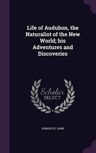 9781356277056: Life of Audubon, the Naturalist of the New World; his Adventures and Discoveries