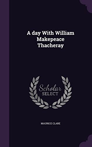 9781356279326: A day With William Makepeace Thacheray