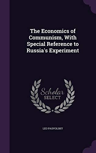 9781356283514: The Economics of Communism, With Special Reference to Russia's Experiment