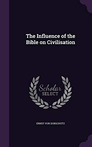 9781356301393: The Influence of the Bible on Civilisation