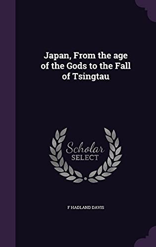 9781356301973: Japan, From the age of the Gods to the Fall of Tsingtau