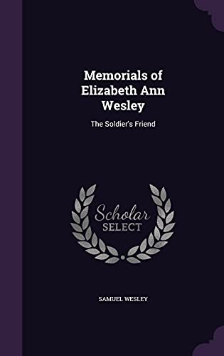 9781356307562: Memorials of Elizabeth Ann Wesley: The Soldier's Friend