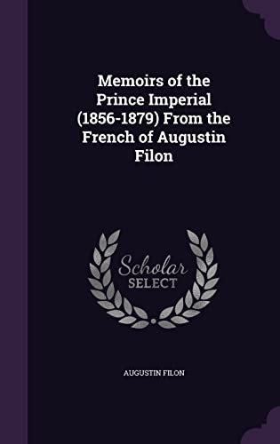 9781356308200: Memoirs of the Prince Imperial (1856-1879) from the French of Augustin Filon