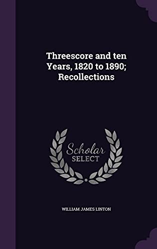 9781356329960: Threescore and ten Years, 1820 to 1890; Recollections