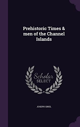 Stock image for Prehistoric Times & men of the Channel Islands for sale by ALLBOOKS1