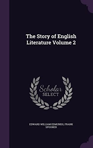 9781356372027: The Story of English Literature Volume 2