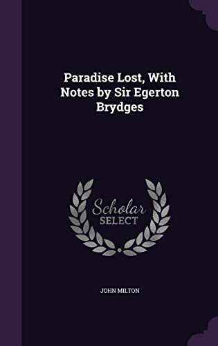 Beispielbild fr Paradise Lost, with Notes by Sir Egerton Brydges zum Verkauf von Buchpark