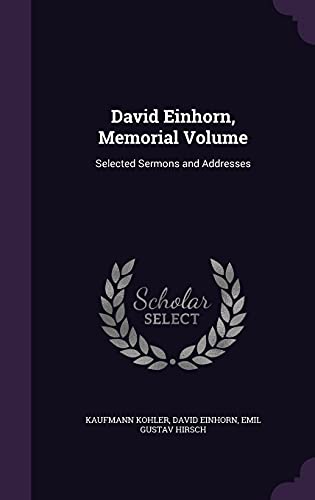 9781356442034: David Einhorn, Memorial Volume: Selected Sermons and Addresses