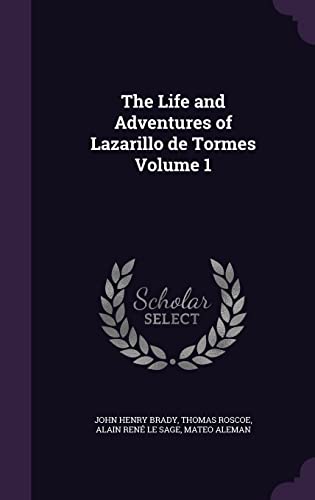 9781356449705: The Life and Adventures of Lazarillo de Tormes Volume 1