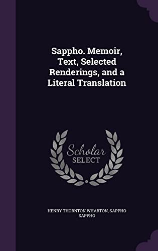 9781356456925: Sappho. Memoir, Text, Selected Renderings, and a Literal Translation