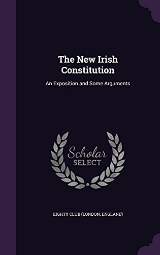 9781356483891: The New Irish Constitution: An Exposition and Some Arguments