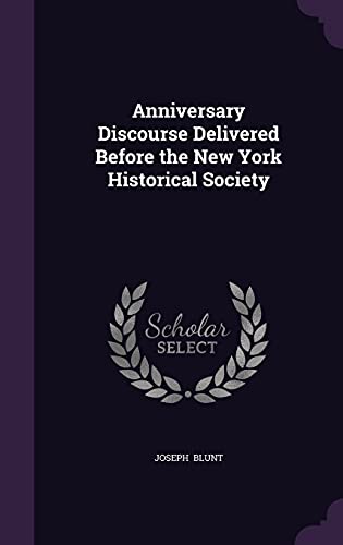 9781356522569: Anniversary Discourse Delivered Before the New York Historical Society