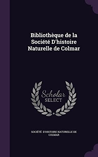 9781356528424: Bibliothque de la Socit D'histoire Naturelle de Colmar