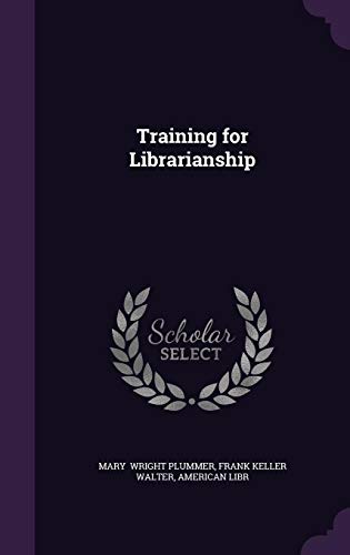 9781356593873: Training for Librarianship