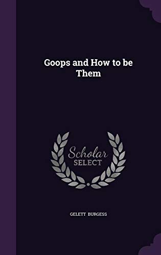 9781356596485: Goops and How to be Them