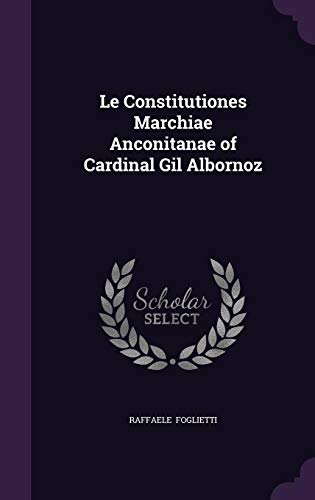 9781356627165: Le Constitutiones Marchiae Anconitanae of Cardinal Gil Albornoz