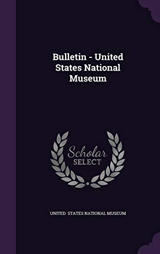 9781356682997: Bulletin - United States National Museum