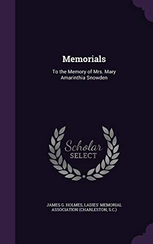 9781356701636: Memorials: To the Memory of Mrs. Mary Amarinthia Snowden