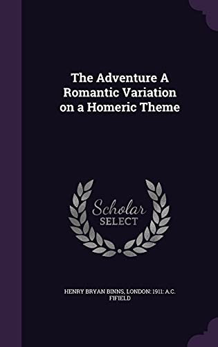 9781356739936: The Adventure A Romantic Variation on a Homeric Theme