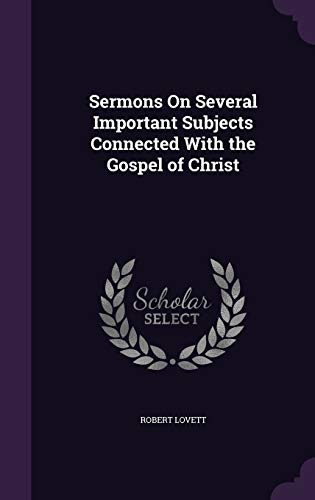 Sermons on Several Important Subjects Connected with the Gospel of Christ (Hardback) - Robert Lovett