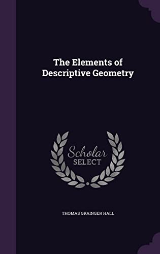 9781356798575: The Elements of Descriptive Geometry