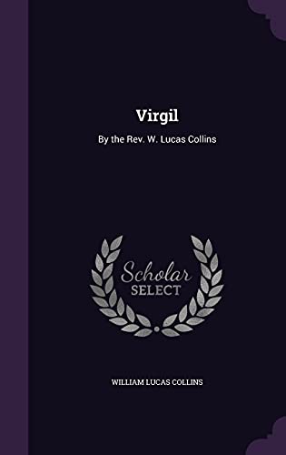 9781356806942: Virgil: By the Rev. W. Lucas Collins