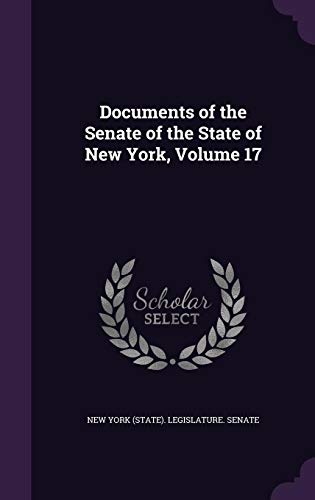 Beispielbild fr Documents of the Senate of the State of New York, Volume 17 zum Verkauf von Buchpark