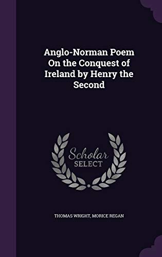 9781356846429: Anglo-Norman Poem On the Conquest of Ireland by Henry the Second