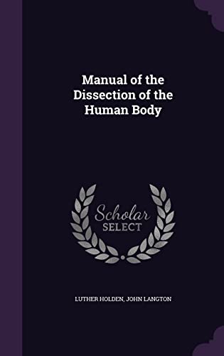 9781356872817: Manual of the Dissection of the Human Body