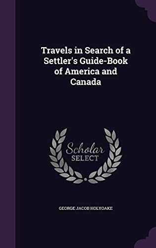 9781356874392: Travels in Search of a Settler's Guide-Book of America and Canada