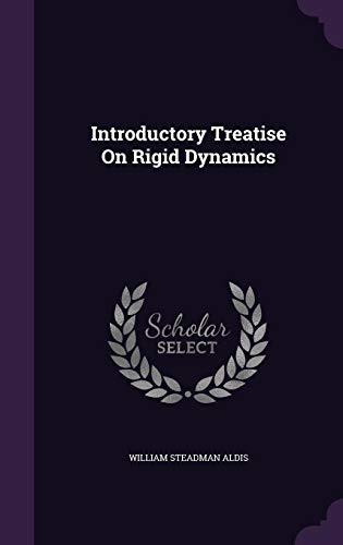 9781356881130: Introductory Treatise On Rigid Dynamics