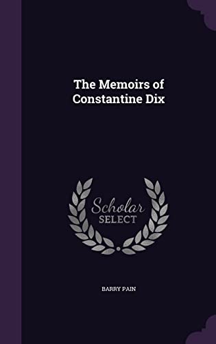 9781356942626: The Memoirs of Constantine Dix