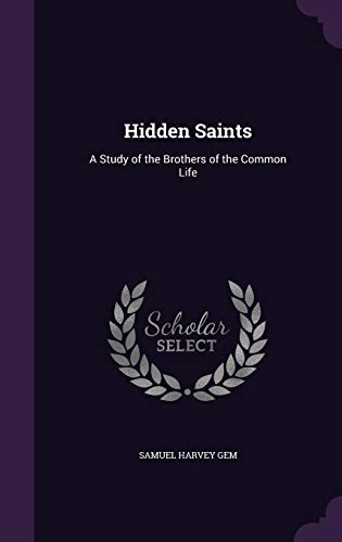 Stock image for Hidden Saints: A Study of the Brothers of the Common Life for sale by ALLBOOKS1