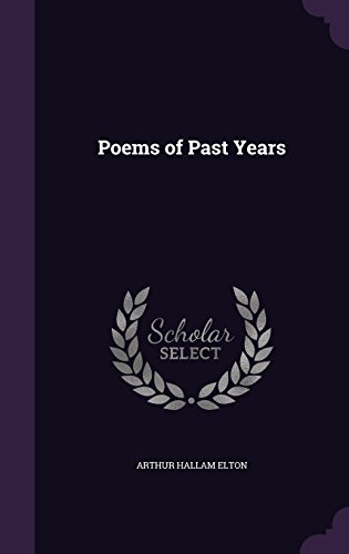 Imagen de archivo de Poems of Past Years a la venta por Majestic Books