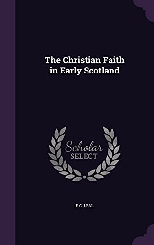 9781356957231: The Christian Faith in Early Scotland