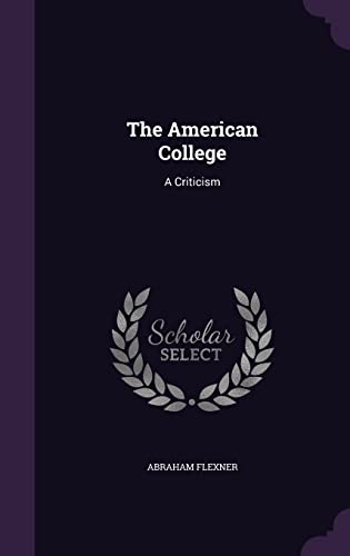 9781356967292: The American College: A Criticism