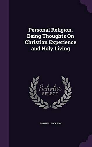 Beispielbild fr Personal Religion, Being Thoughts On Christian Experience and Holy Living zum Verkauf von Buchpark