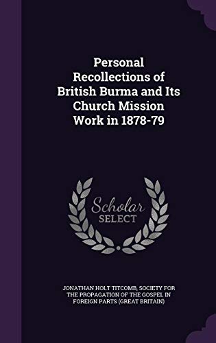 9781356988471: Personal Recollections of British Burma and Its Church Mission Work in 1878-79