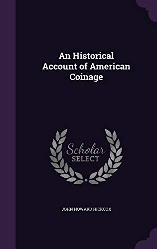 9781357001209: An Historical Account of American Coinage