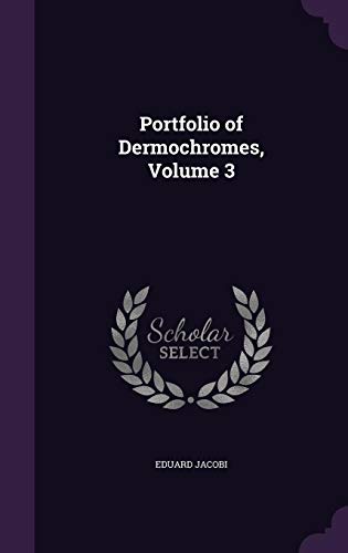 9781357011420: Portfolio of Dermochromes, Volume 3