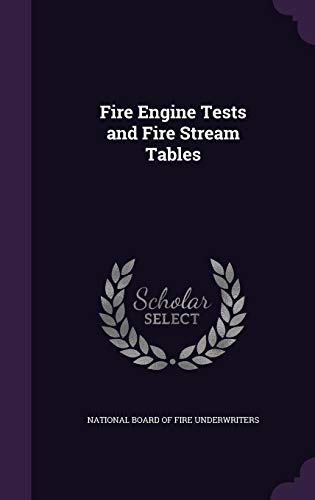 9781357017002: Fire Engine Tests and Fire Stream Tables