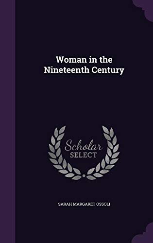 9781357017460: Woman in the Nineteenth Century