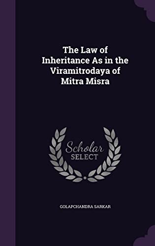 9781357072650: The Law of Inheritance As in the Viramitrodaya of Mitra Misra