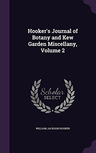 9781357083540: Hooker's Journal of Botany and Kew Garden Miscellany, Volume 2